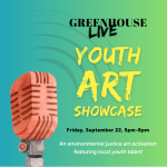 Press Release: Greenhouse Live Youth Art Showcase
