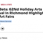 SFGATE: Best Bets: 62nd Holiday Arts Festival In Richmond Highlights Free Art Fairs